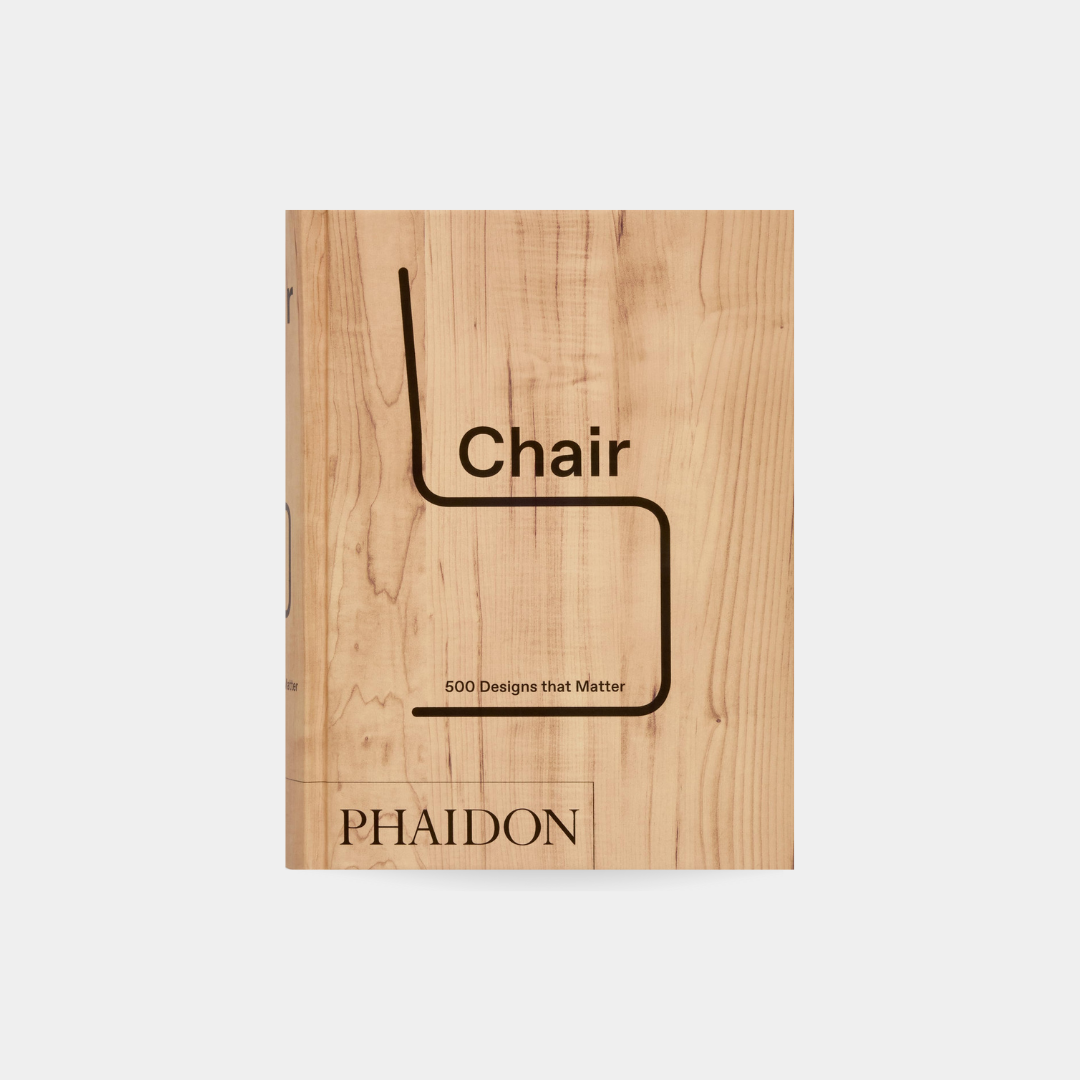 Chair: 500 Designs that Matter