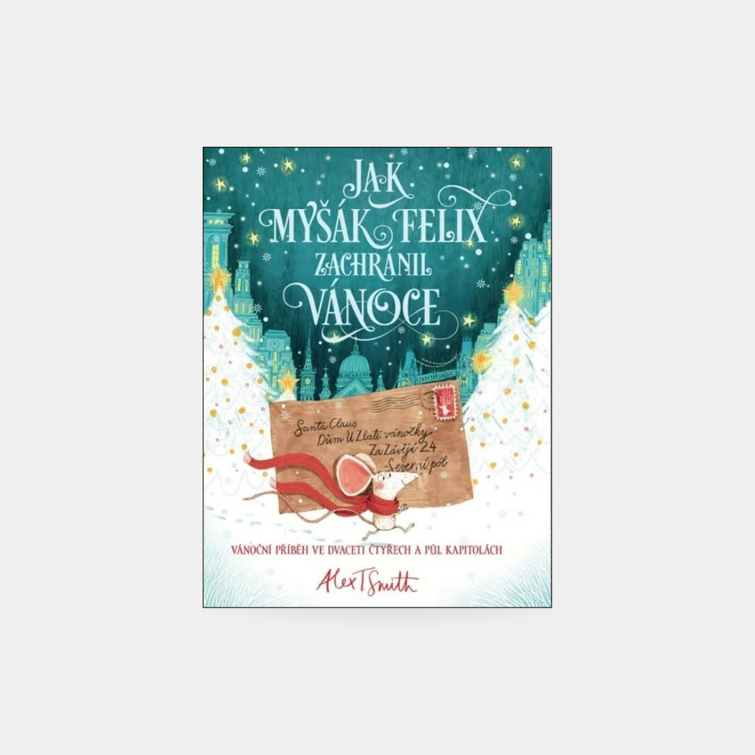 Jak myšák Felix zachránil Vánoce