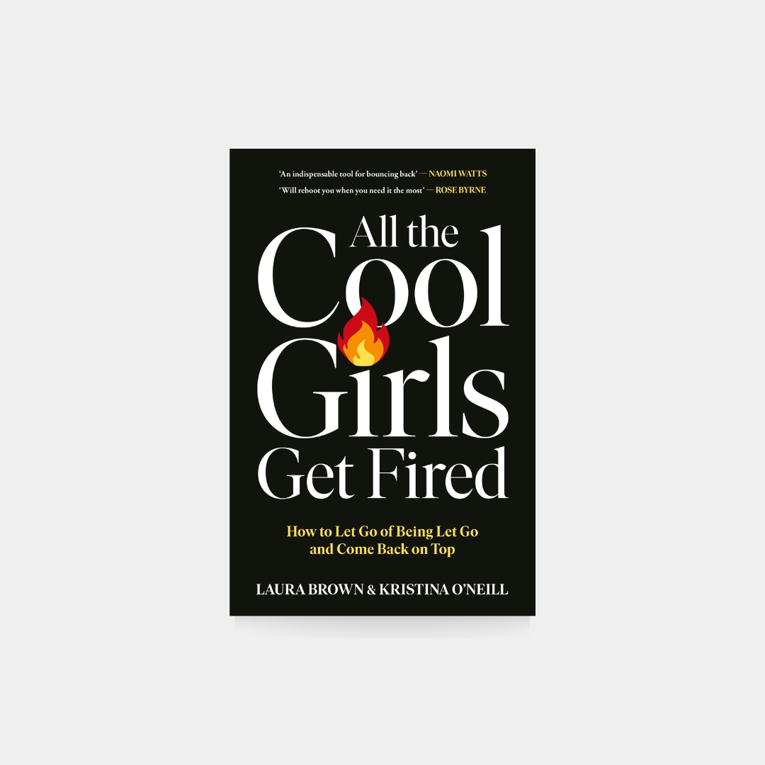 All the Cool Girls Get Fired,  Laura Brown, Kristina O"Neill TPB