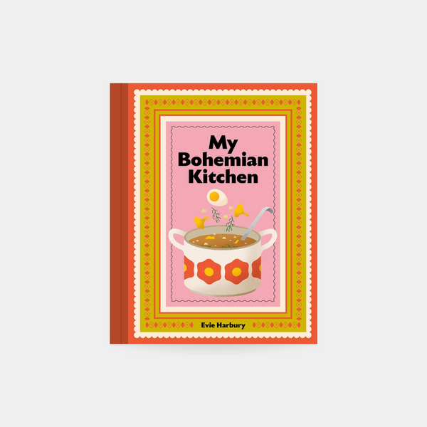 My Bohemian Kitchen - Evangeline Harbury