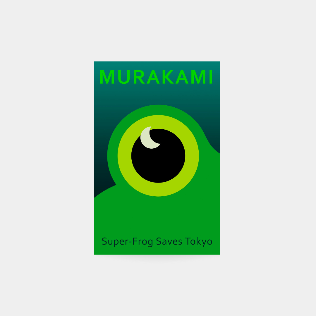Super-Frog Saves Tokyo - Haruki Murakami