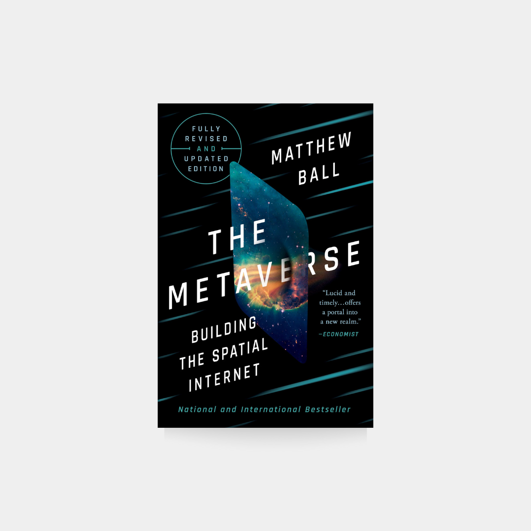 Metaverse: Building the Spatial Internet - Mathew Ball