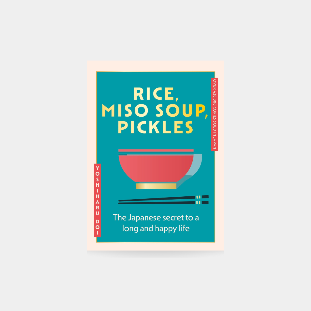 Rice, Miso Soup, Pickles: Japanese secret to long and happy life