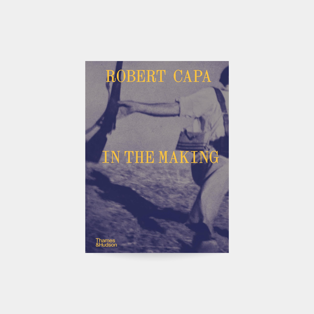 Robert Capa: In the Making