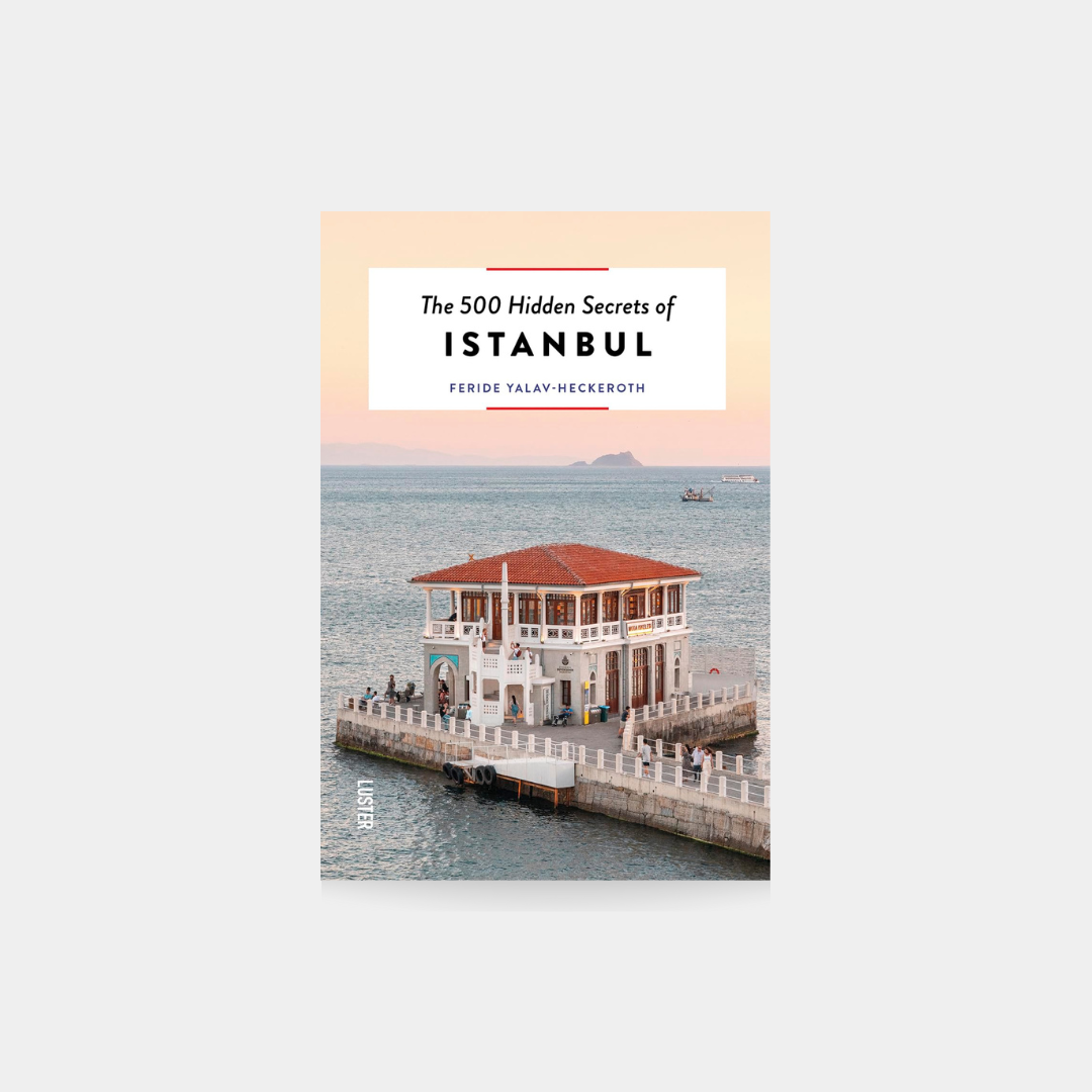 The 500 Hidden Secrets of Istanbul