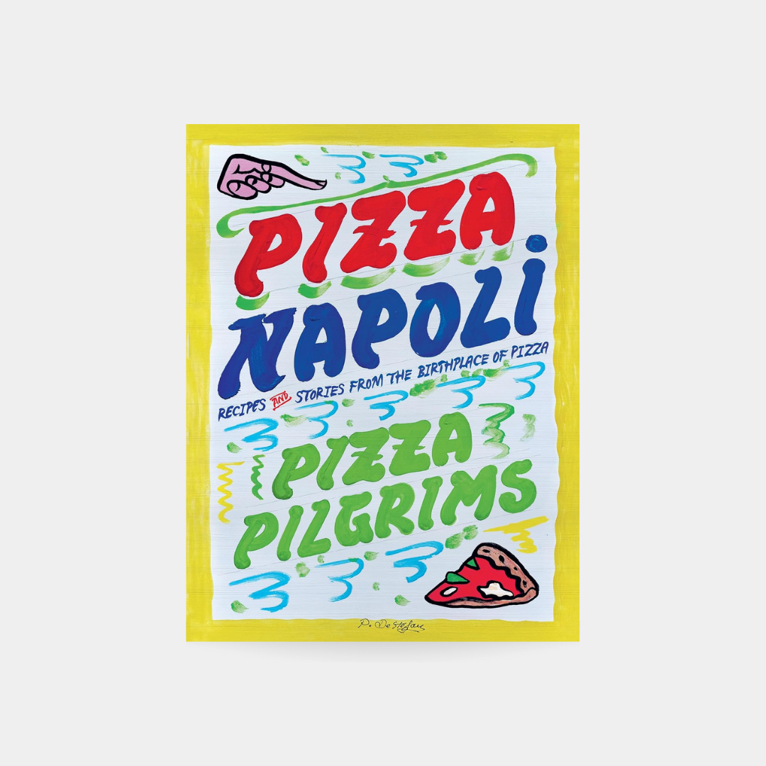 PIZZA NAPOLI, Pizza Pilgrims Recipes and Stories