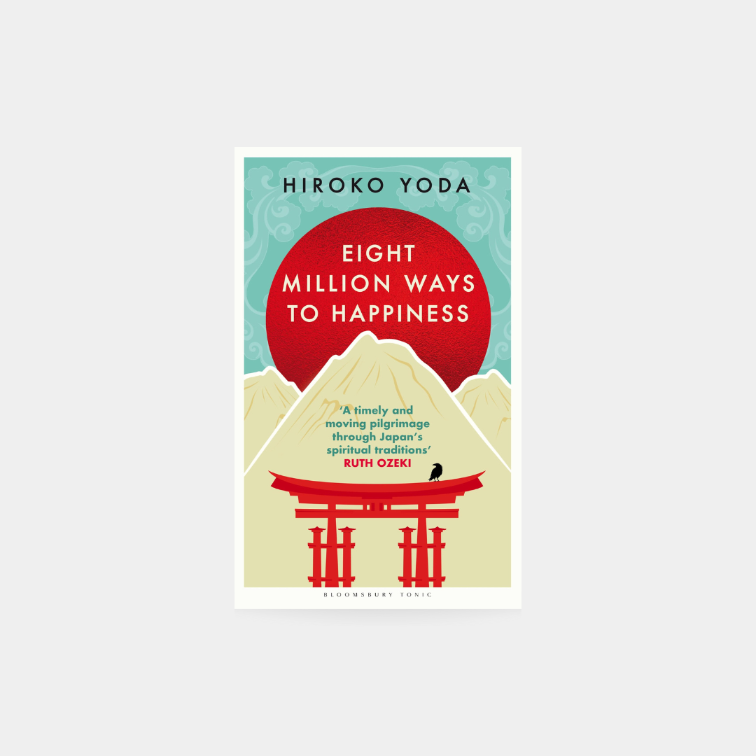 Eight Million Ways to Happiness – Hiroko Yoda