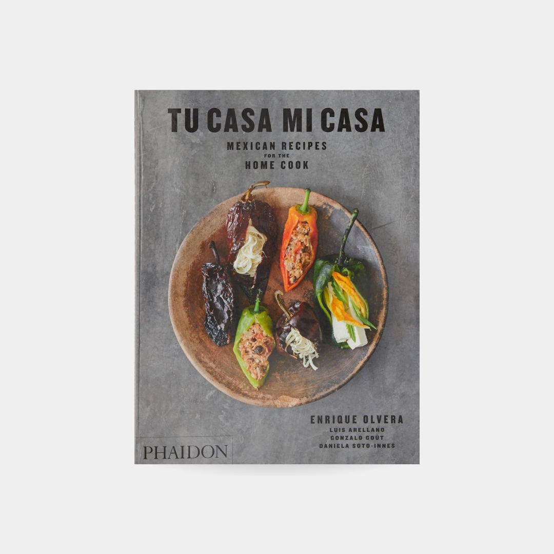Tu Casa Mi Casa: Mexican Recipes for the Home Cook