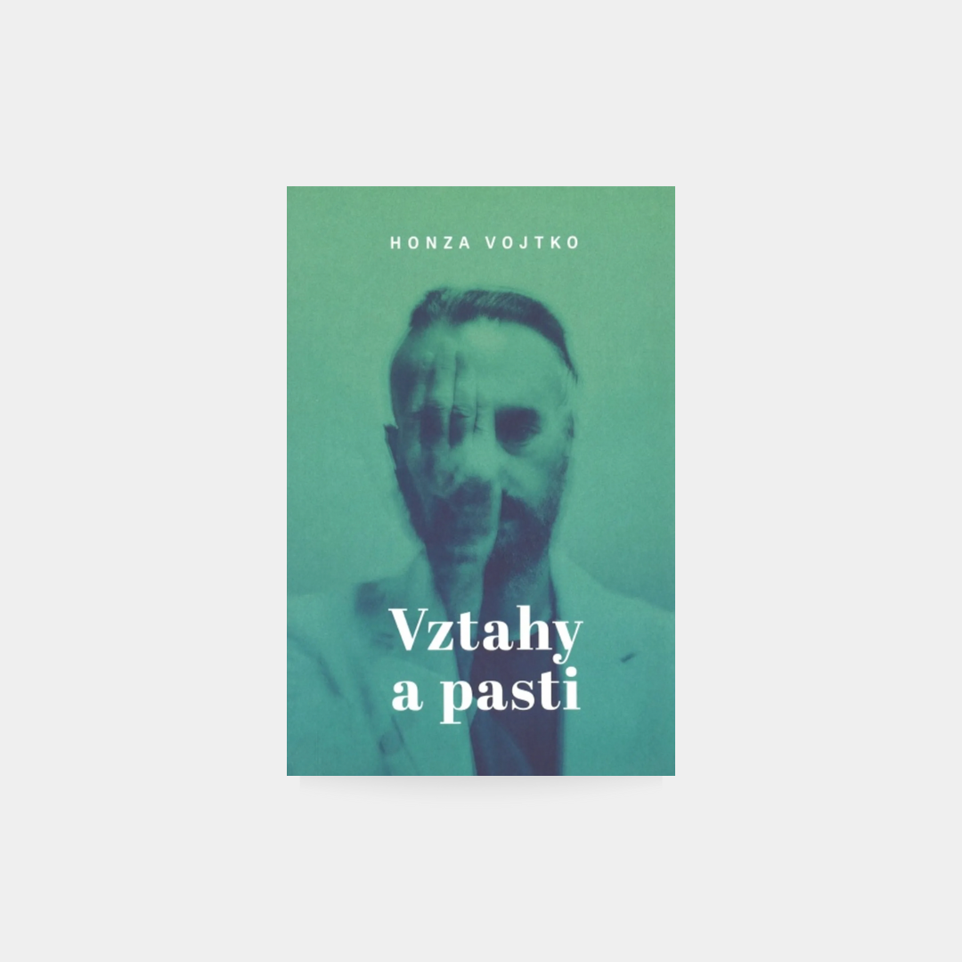 Vztahy a pasti - Honza Vojtko