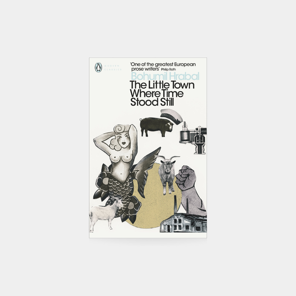 Little Town Where Time Stood Still - Bohumil Hrabal