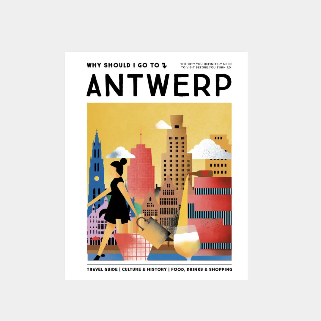 The Antwerp Guide - Why Should I Go To