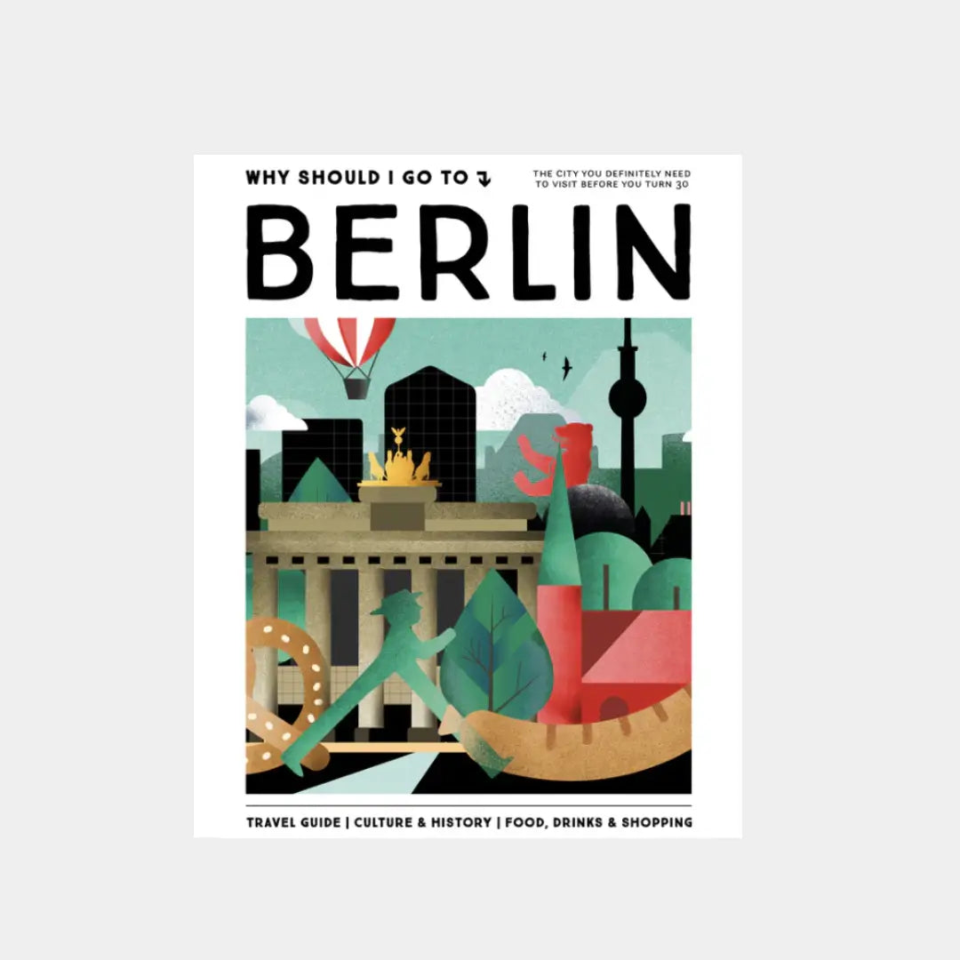 The Berlin Guide - Why Should I Go To