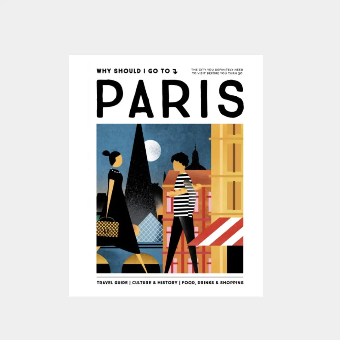 The Paris Guide - Why Should I Go To