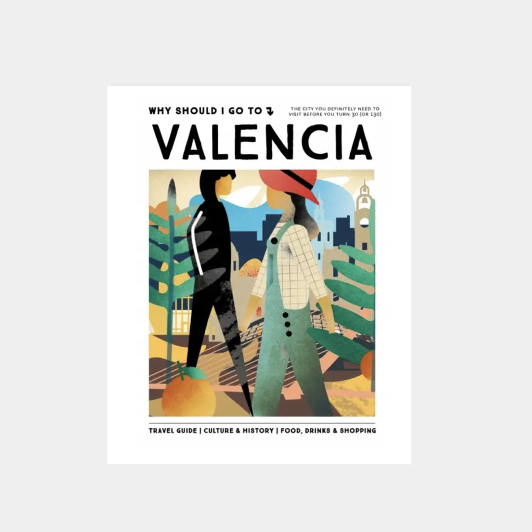 The Valencia Guide - Why Should I Go To