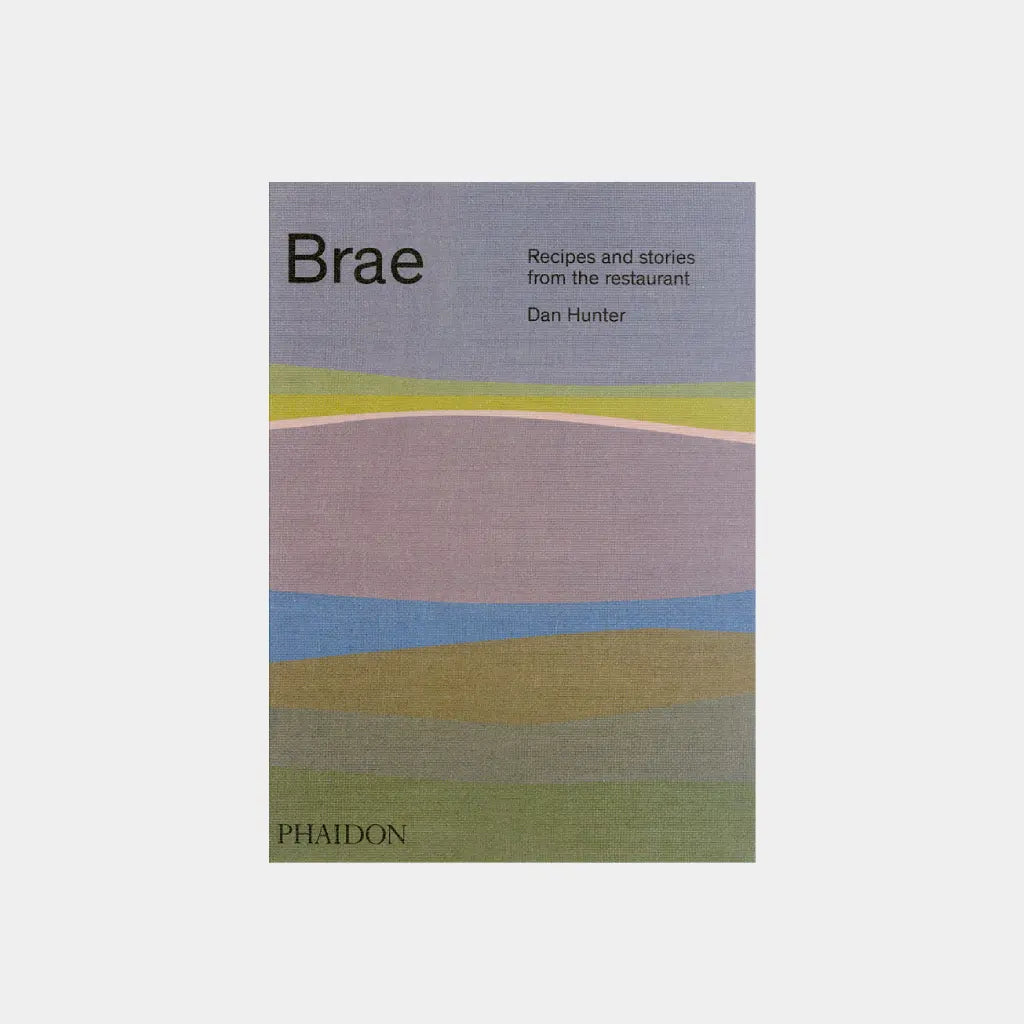 Brae: Recipes and stories from the restaurant