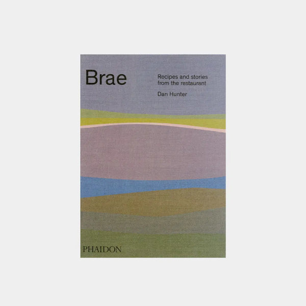 Brae: Recipes and stories from the restaurant