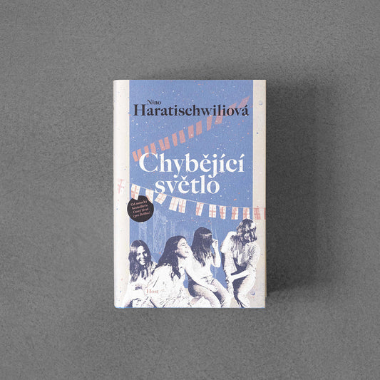 Chybějící světlo - Nino Haratischwiliová