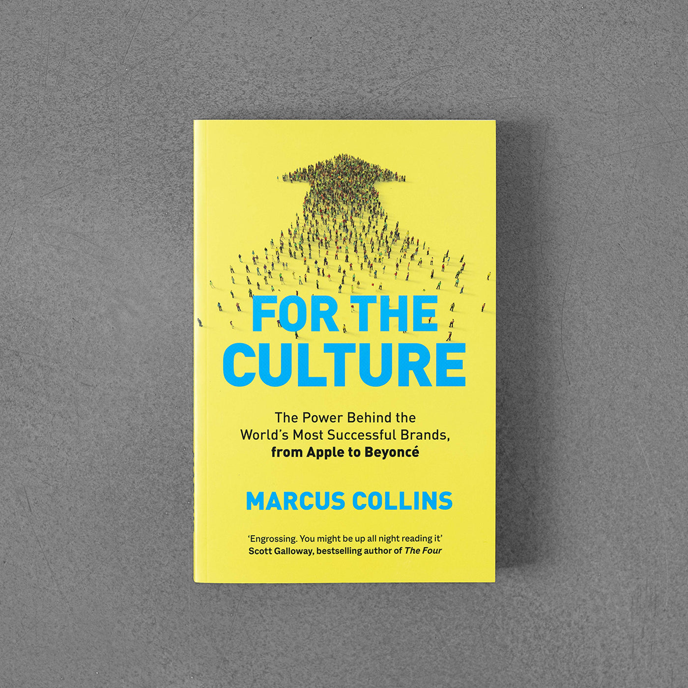 For the Culture, How to find Your Tribe and Build an Incredible Brand - Marcus Collins