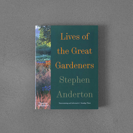 Lives of the Great Gardeners