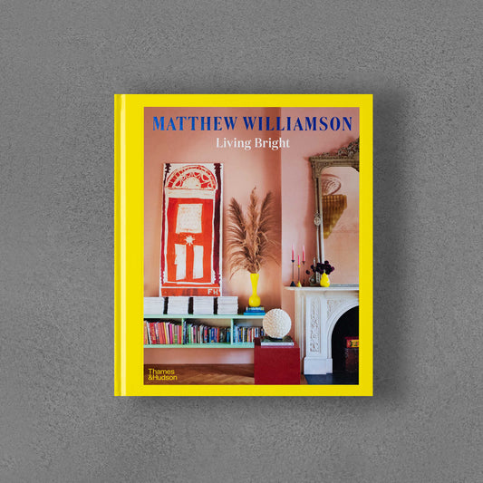 Living Bright: Fashioning Colourfull Interiors