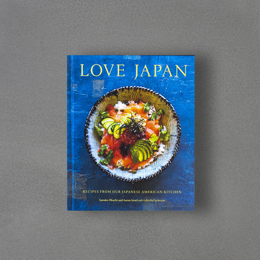 Love Japan: Recipes from our Japanese American Kitchen