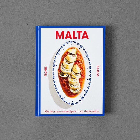 Malta: Mediterranean Recipes fron the Islands