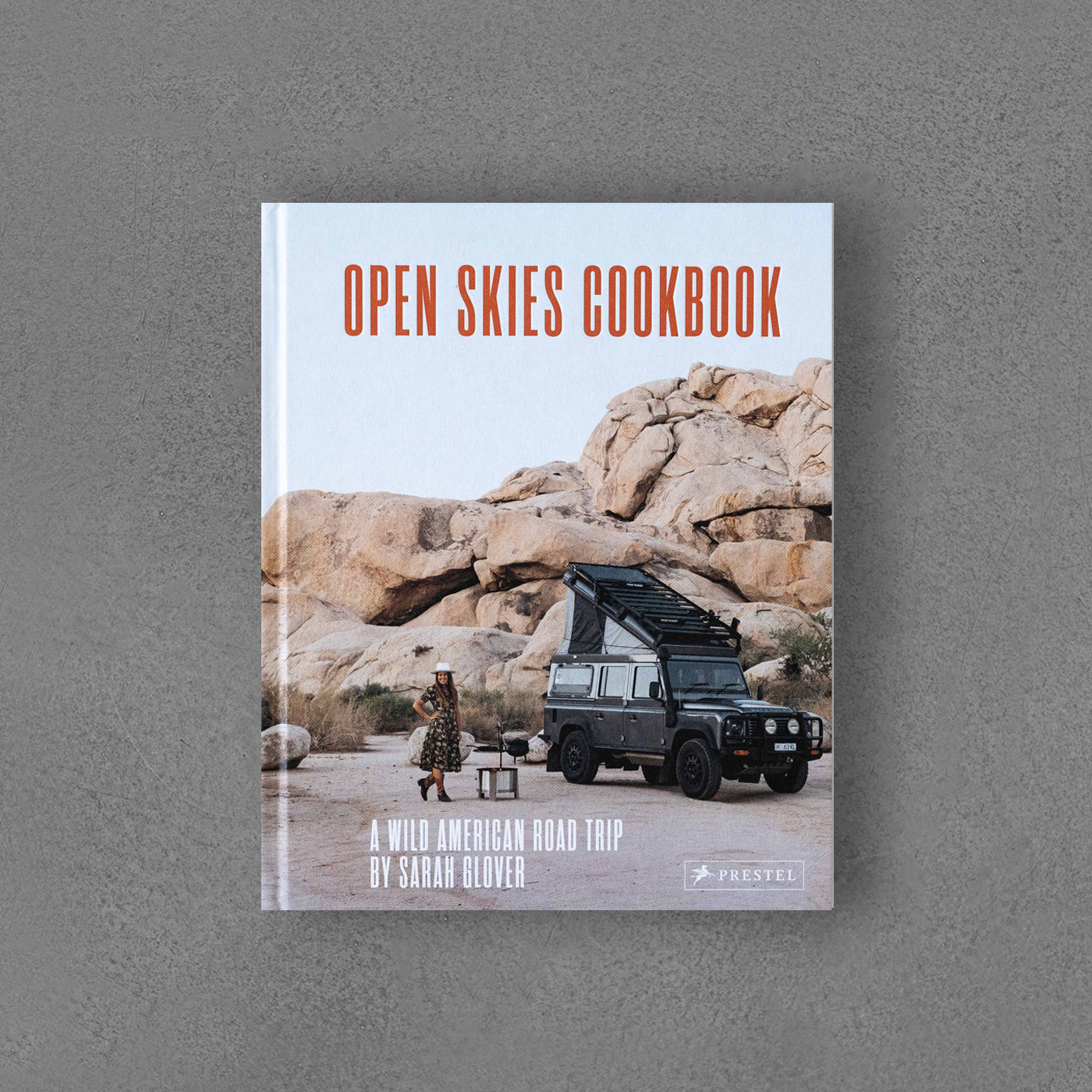 Open Skies Cookbook: A Wild American Road Trip