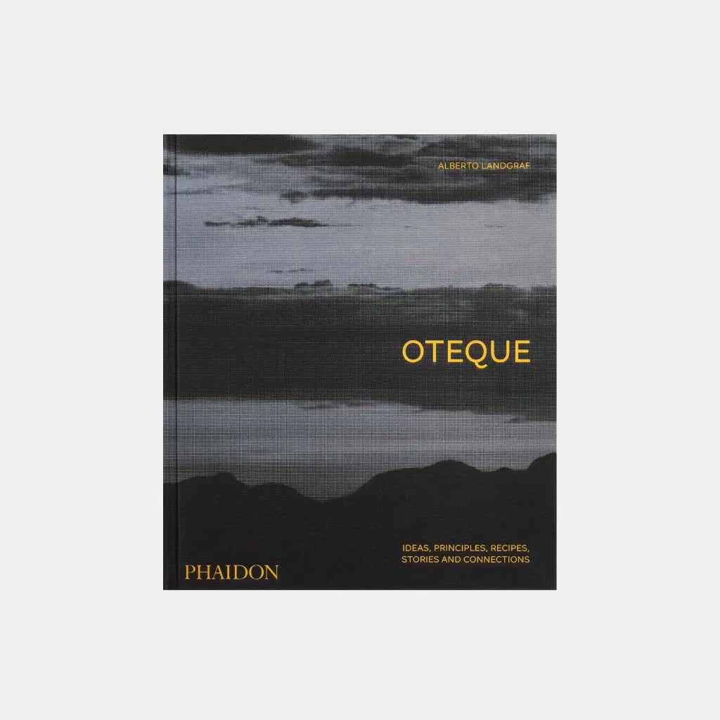 Oteque: Ideas, Principles, Recipes, Stories and Connections