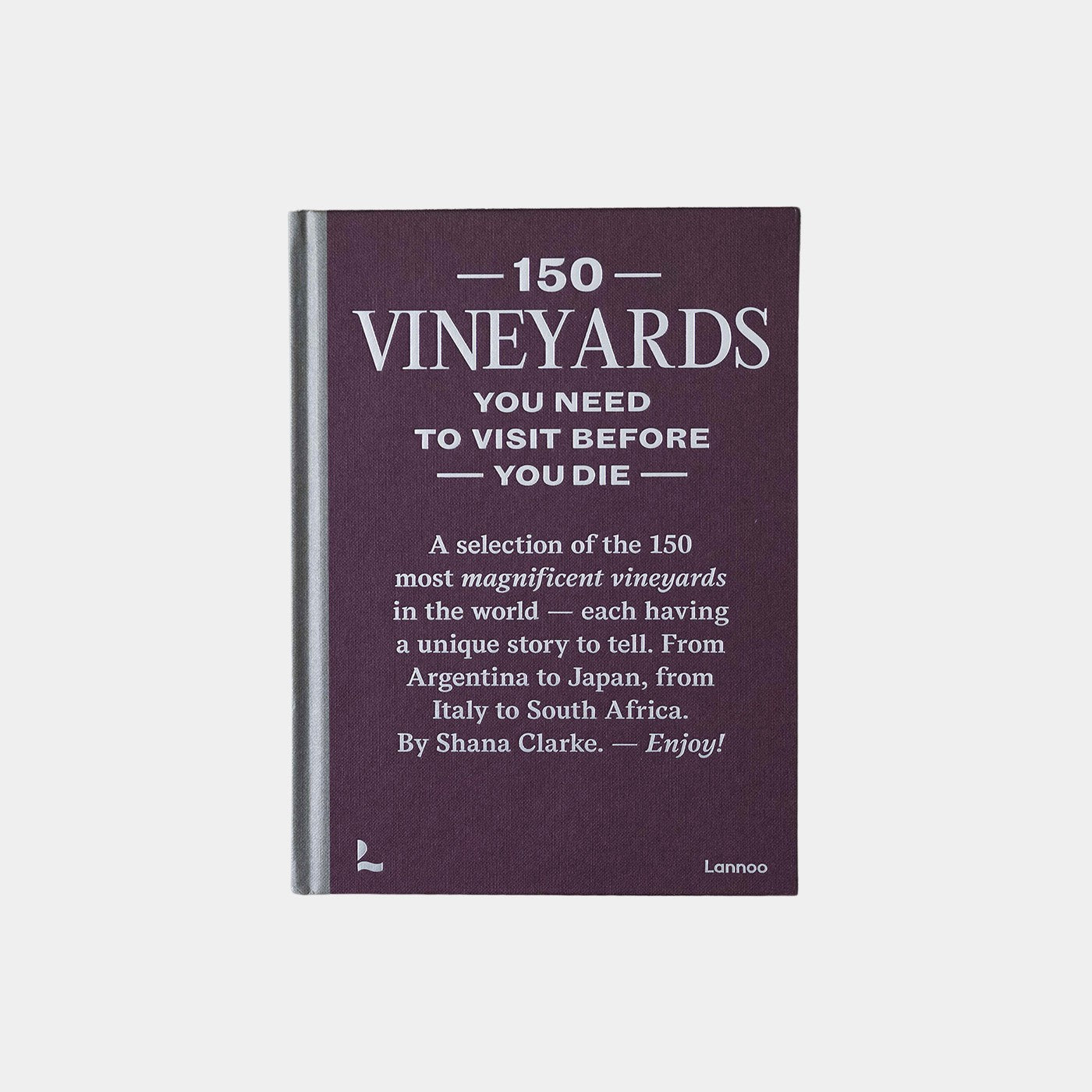 150 Vineyards you need to visit before you die