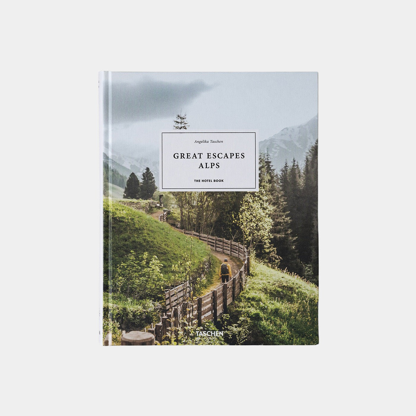 Great Escapes Alps. The Hotel Book