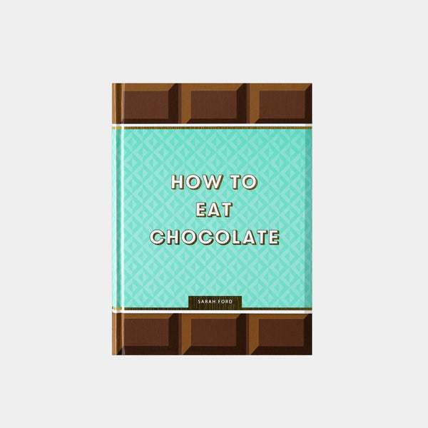 How to Eat Chocolate
