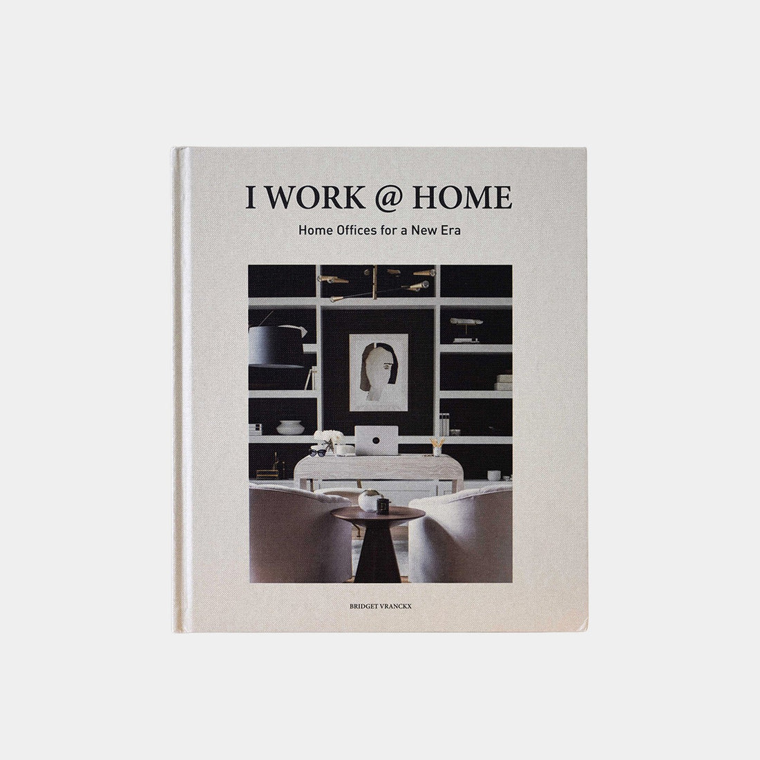 I Work At Home. Home Offices for a New Era