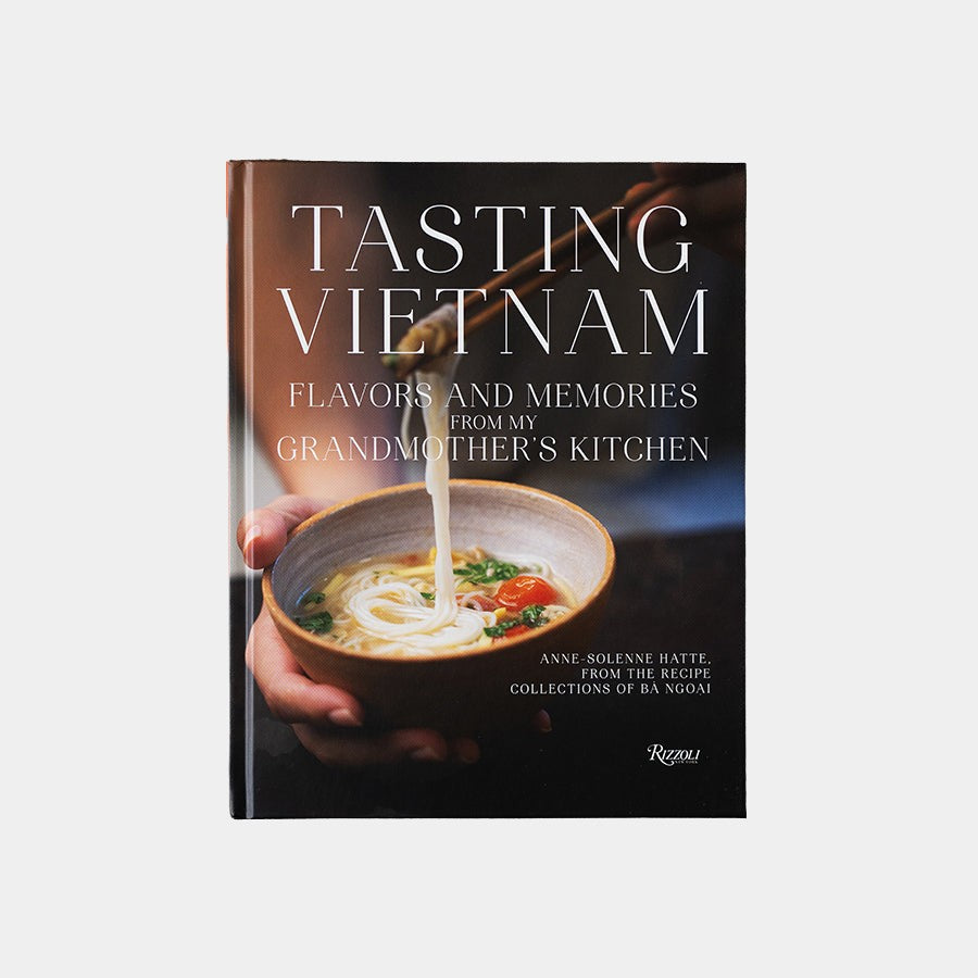 Tasting Vietnam: Flavors and Memories from My Grandmother's Kitchen –⁠ Anne-Solene Hatte