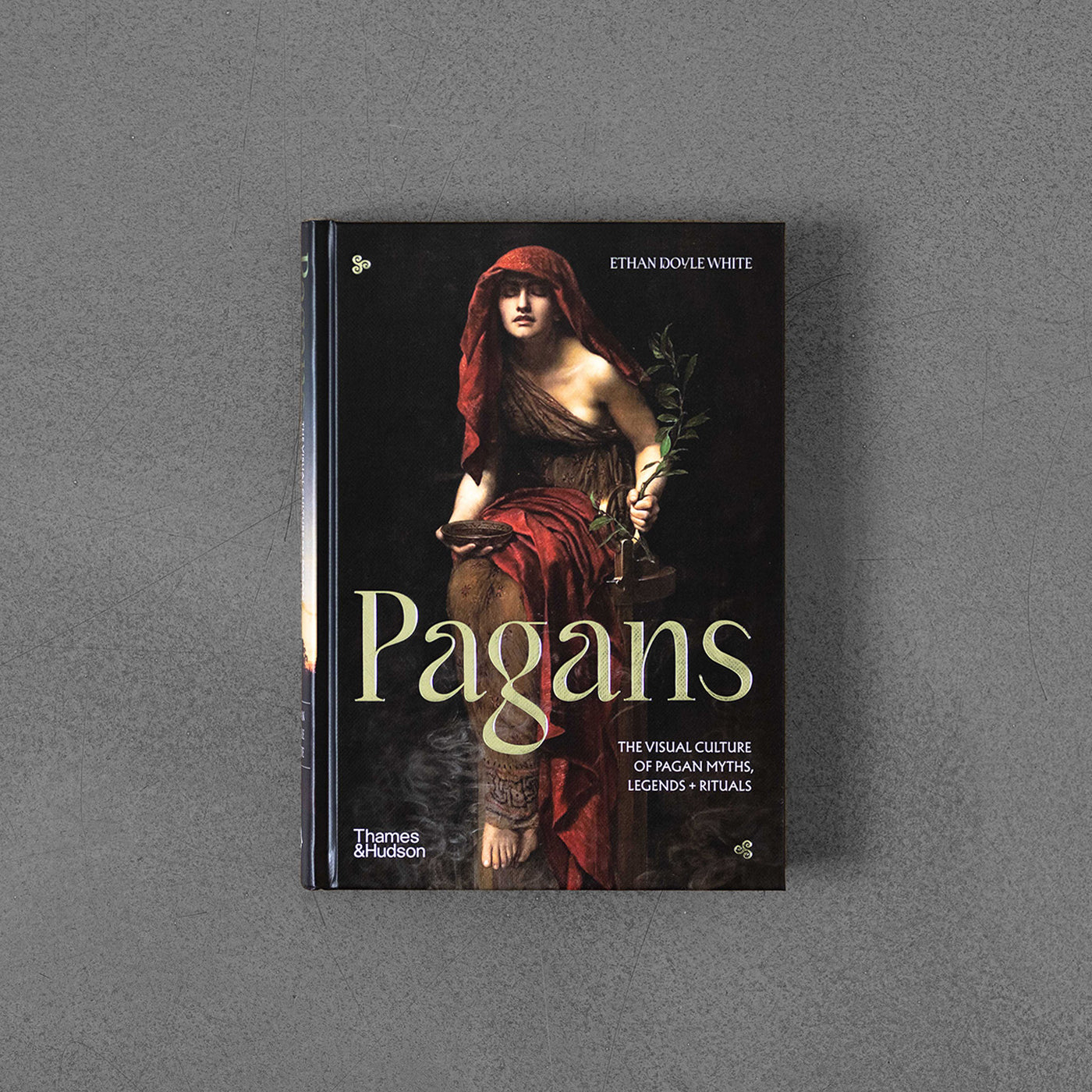 Pagans, The Visual Culture of Pagan Myths, Legends and Rituals