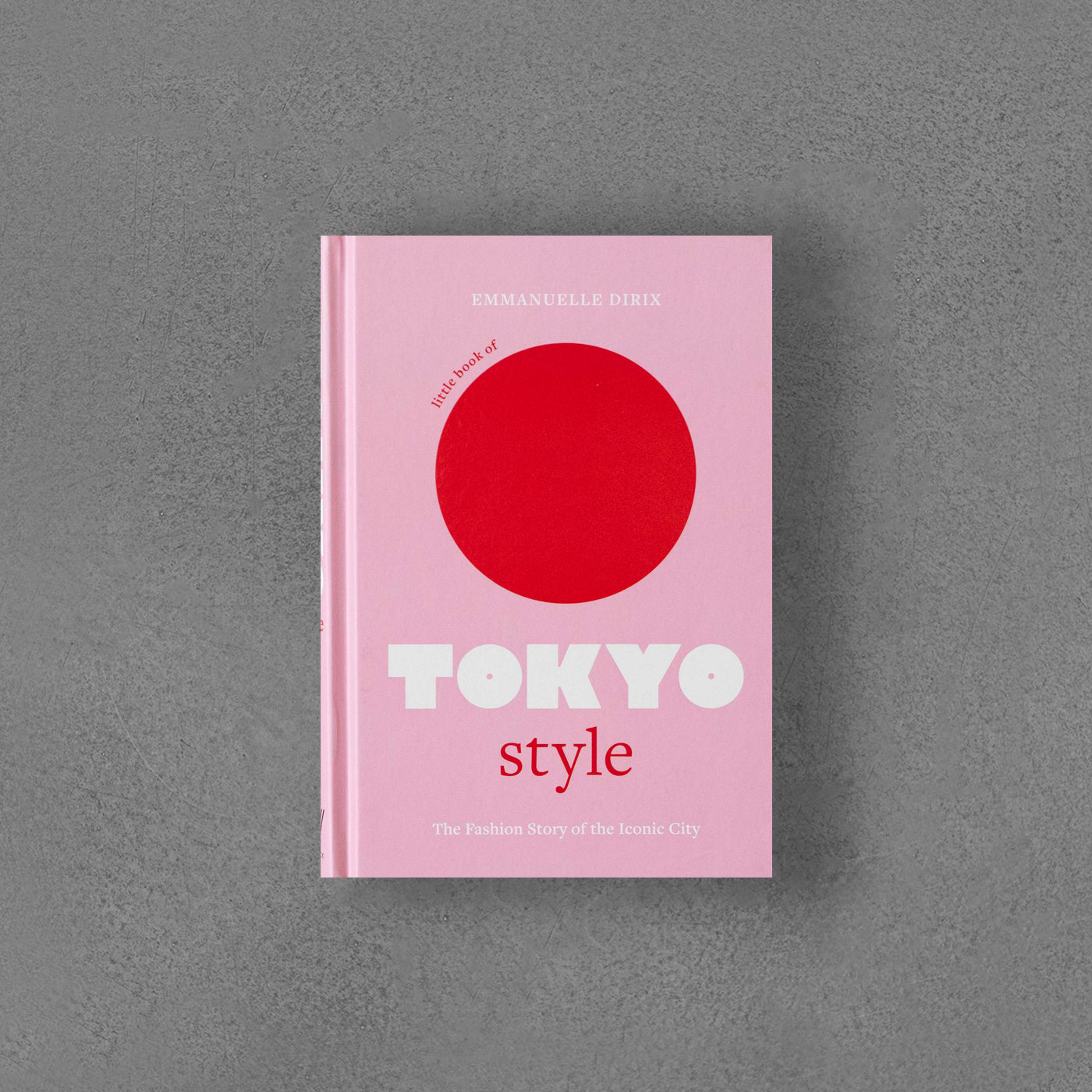Little Book of Tokyo Style, Fashion History of Iconic City