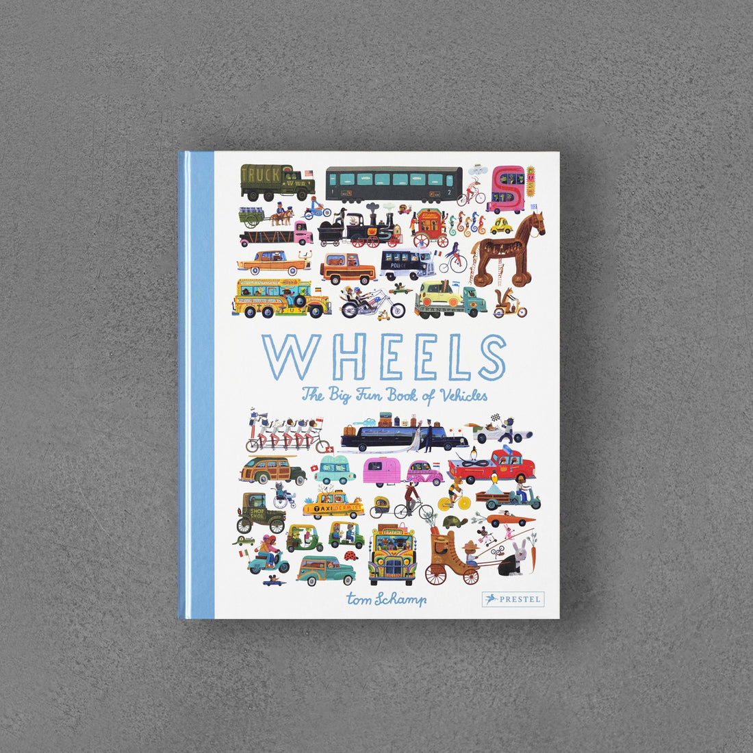 Wheels: The Big Fun Book of Vehicles