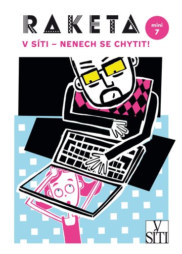 Raketa: V Síti - Nenech se chytit