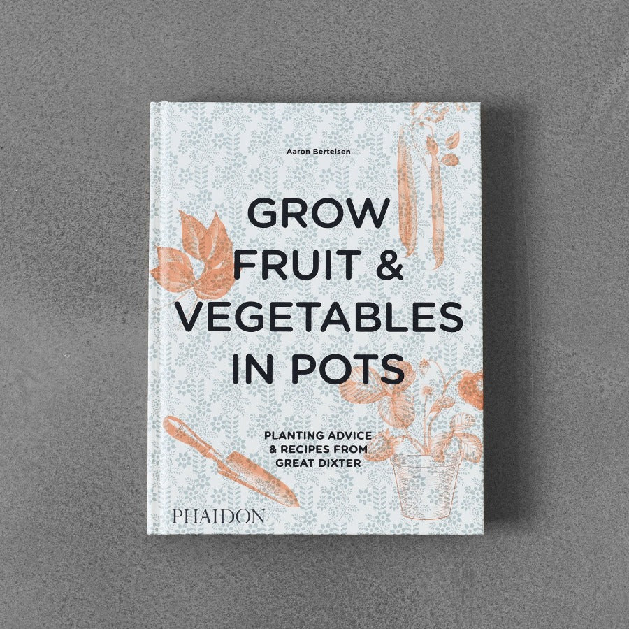 Grow Fruit & Vegetables in Pots