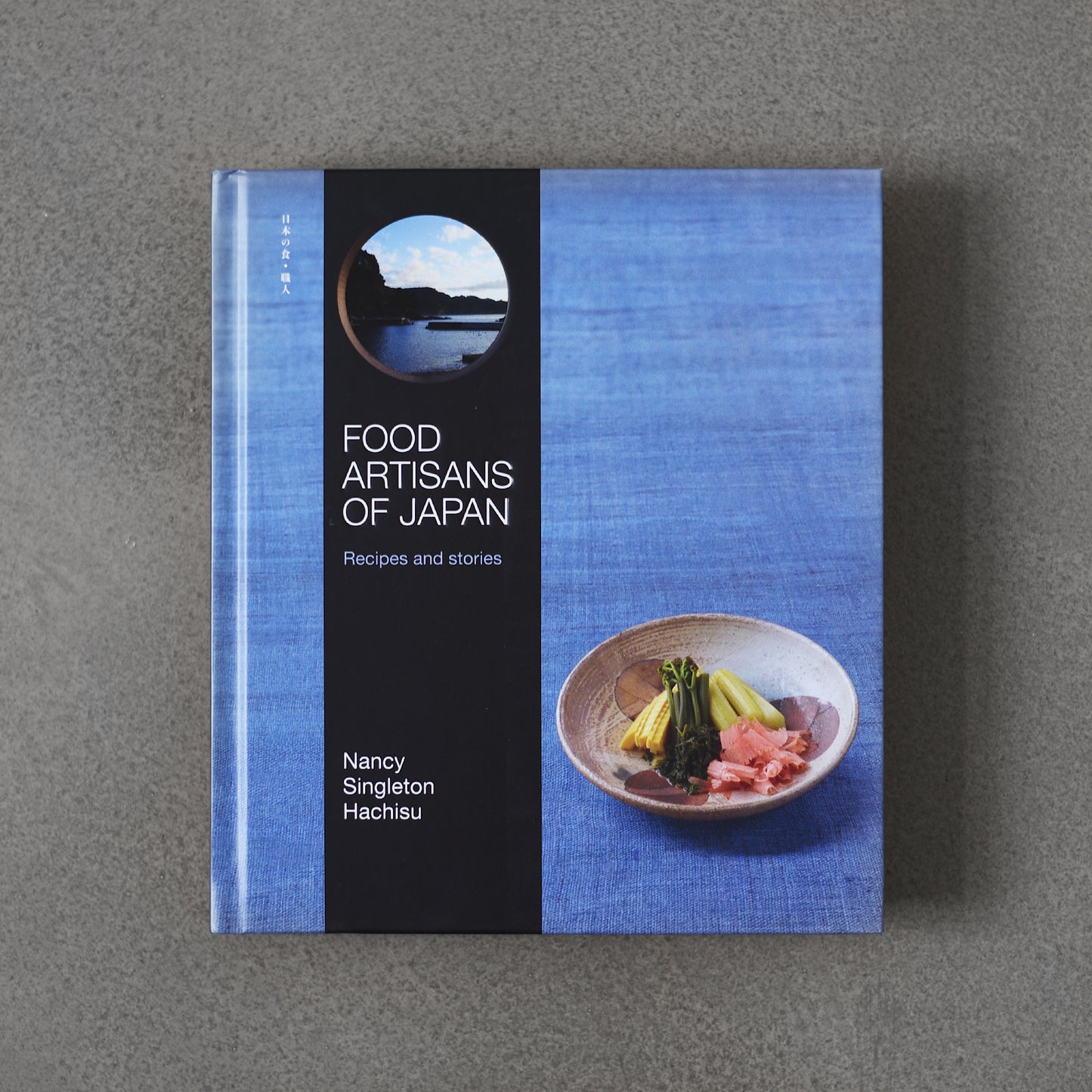 Food Artisans of Japan: Recipes and Stories