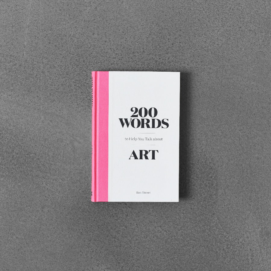 200 Words to Help You Talk about Art - Ben Street