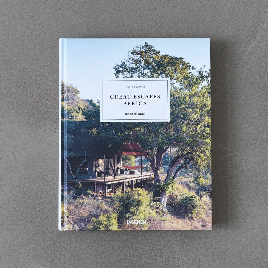 Great Escapes Africa: The Hotel Book