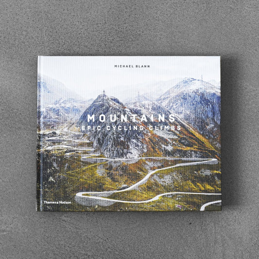 Mountains: Epic Cycling Climbs - Michael Blann