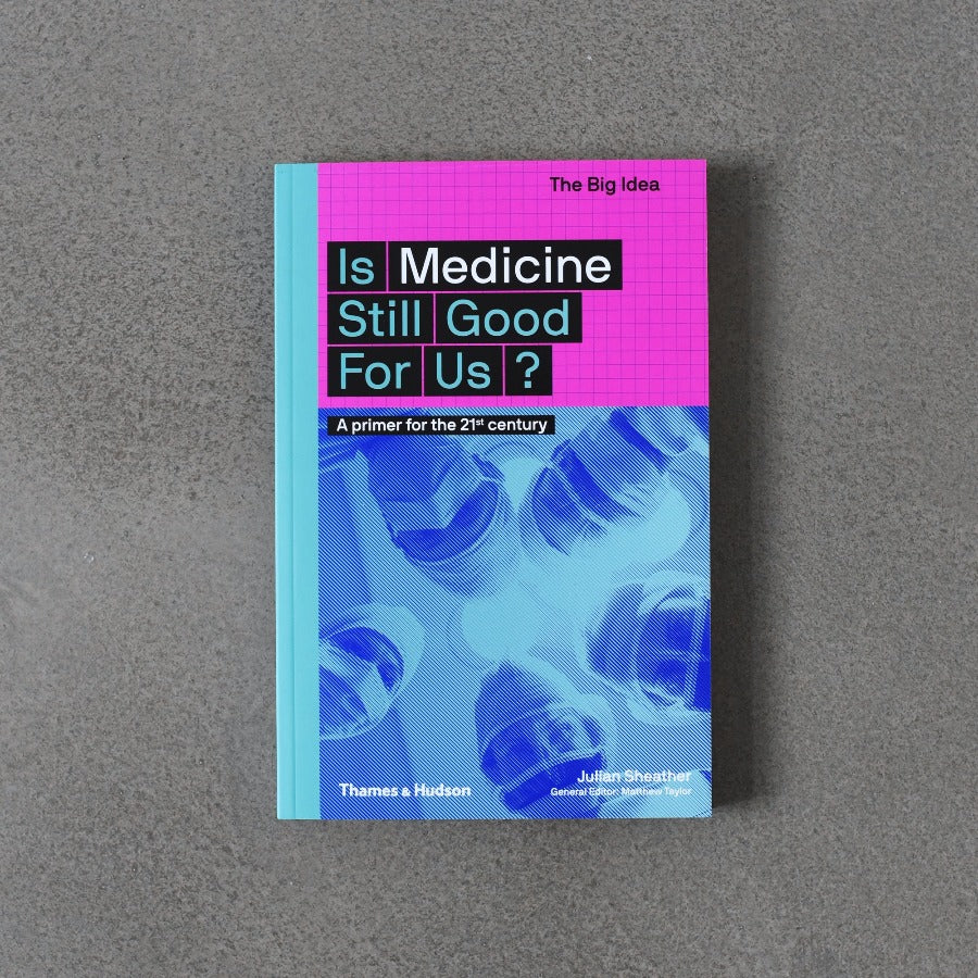 Is Medicine Still Good For Us?