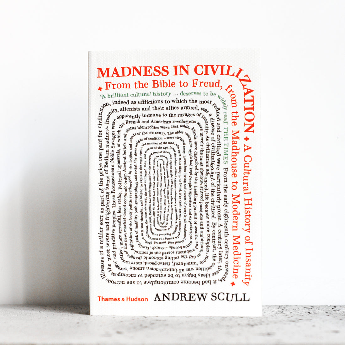 Madness in Civilization: A Cultural History of Insanity - Andrew Scull