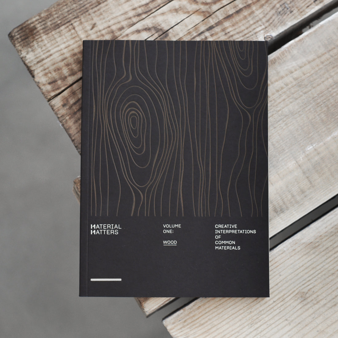 Material Matters: vol.1 Wood