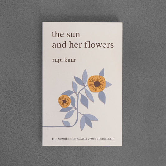 The Sun and Her Flowers – Rupi Kaur