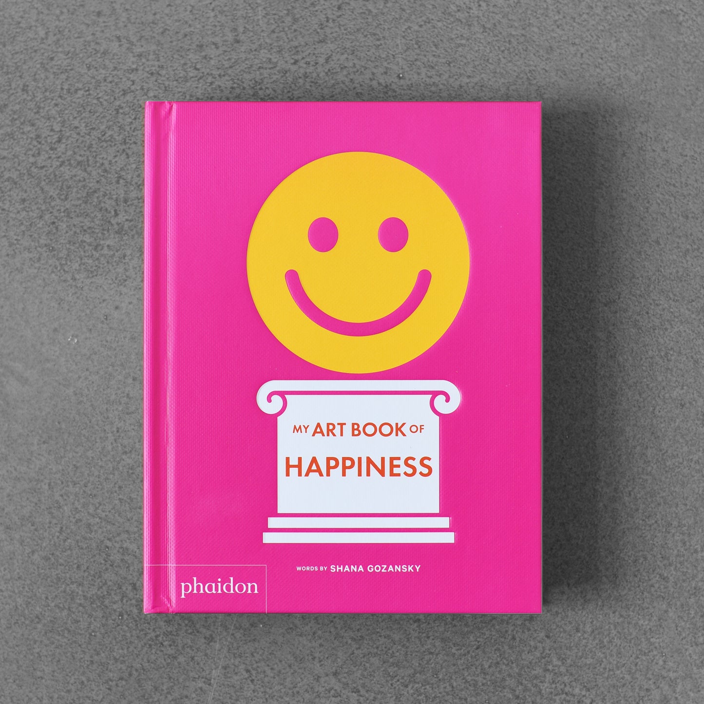 My Art Book of Happiness - Words by Shana Gozansky