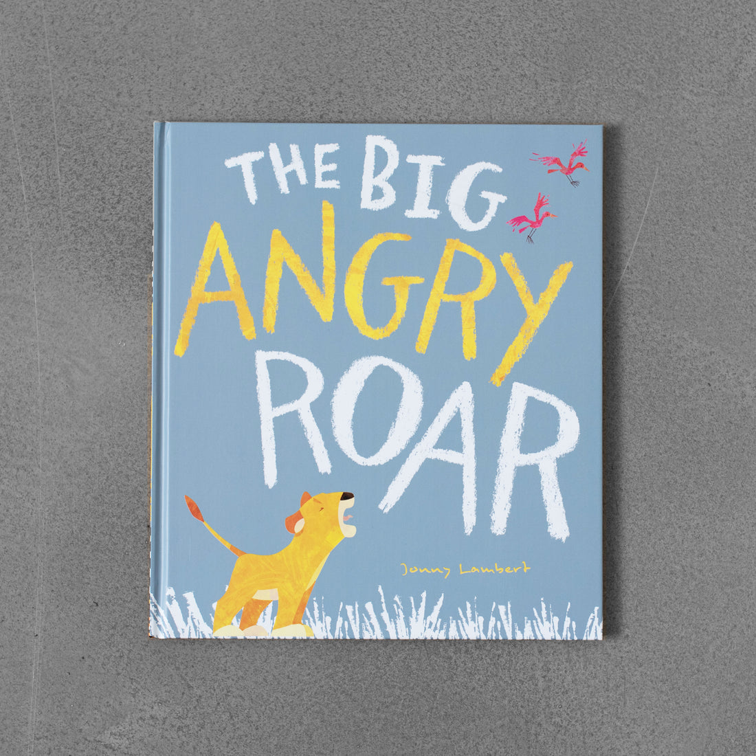 The Big Angry Roar - Jonny Lambert