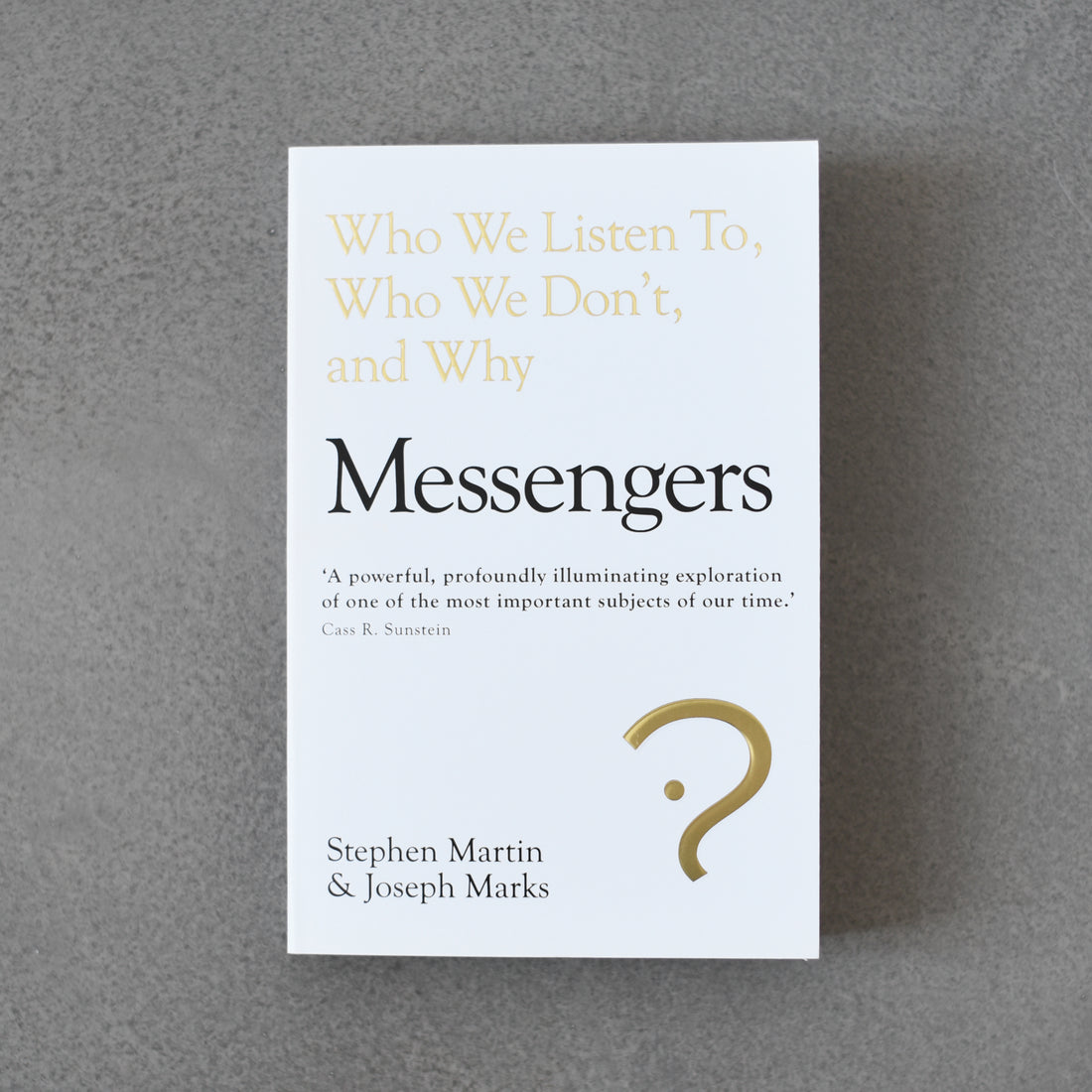 Messengers: 8 Ways to Get Heard - Stephen Martin & Joseph Marks