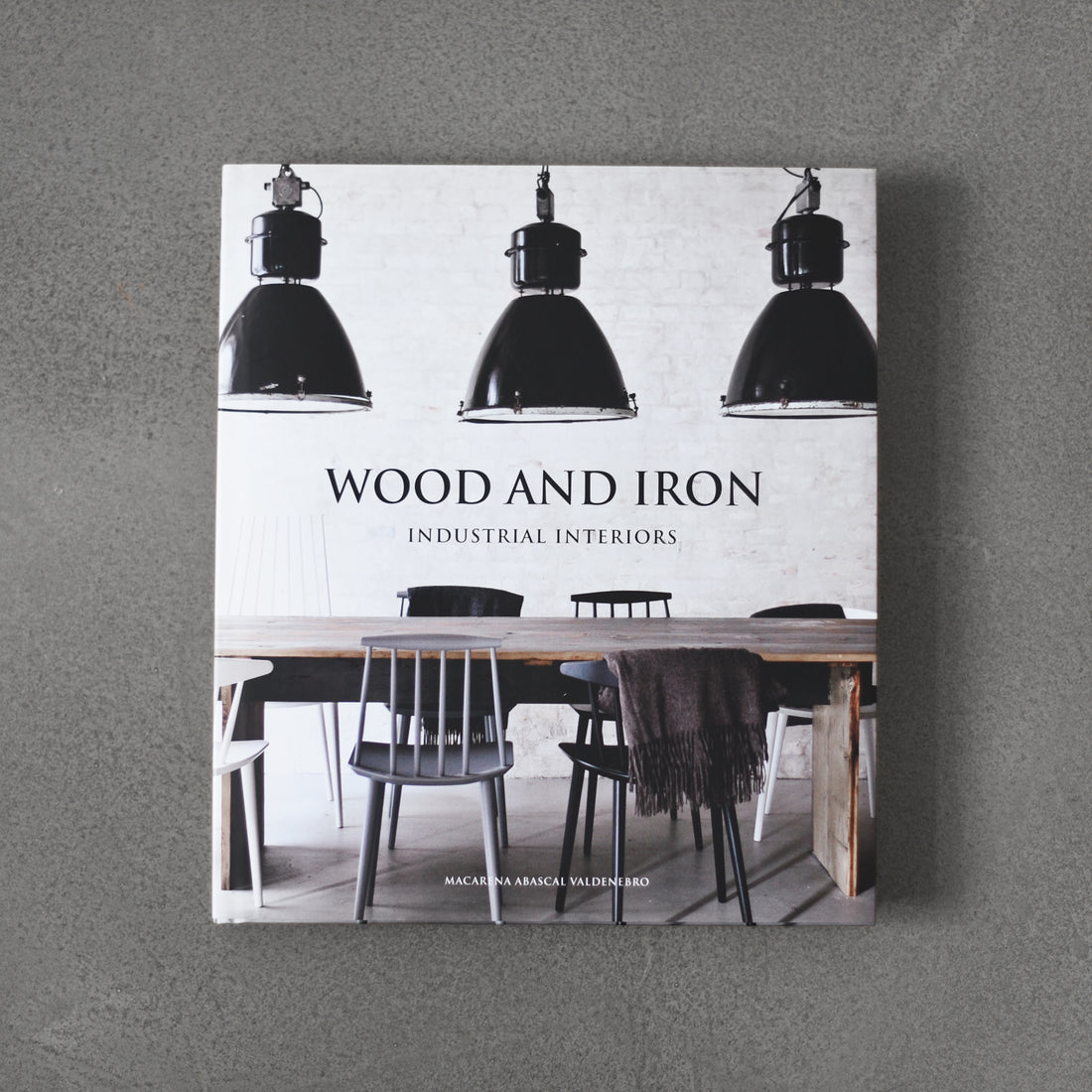 Wood and Iron: Industrial Interiors